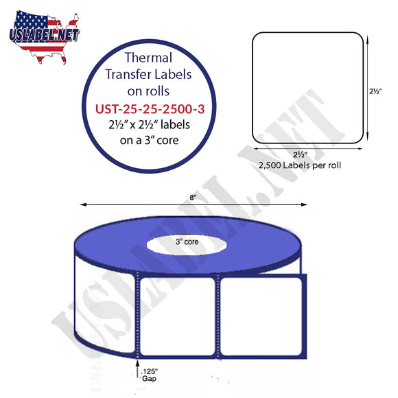 2.5'' x 2.5''Thermal Transfer Labels on a 3 ''Core 8 ''OD.